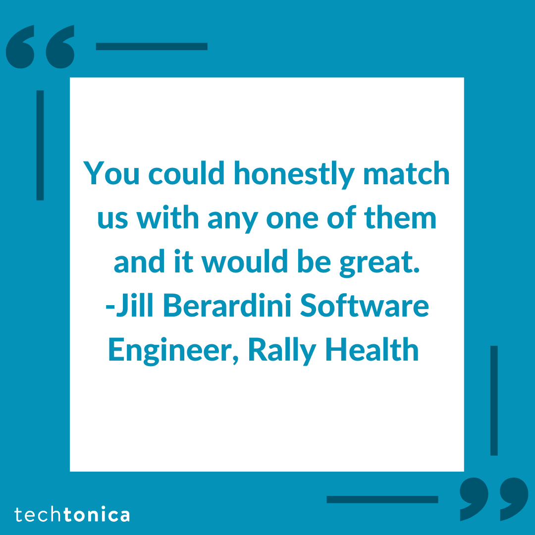 Quote from Jill Berardini, Software Engineer at Rally Health praising the Techtonica graduates' potential.